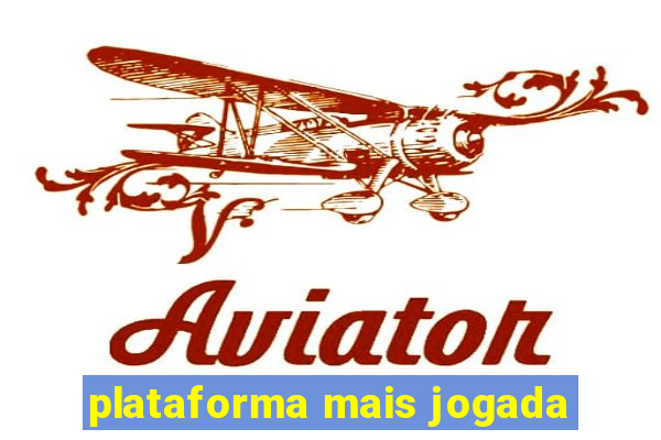 plataforma mais jogada